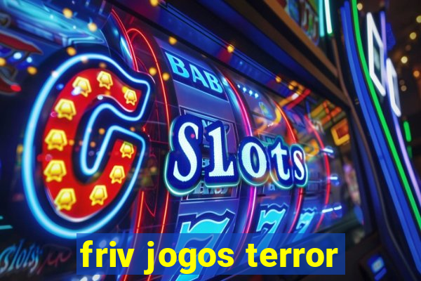 friv jogos terror